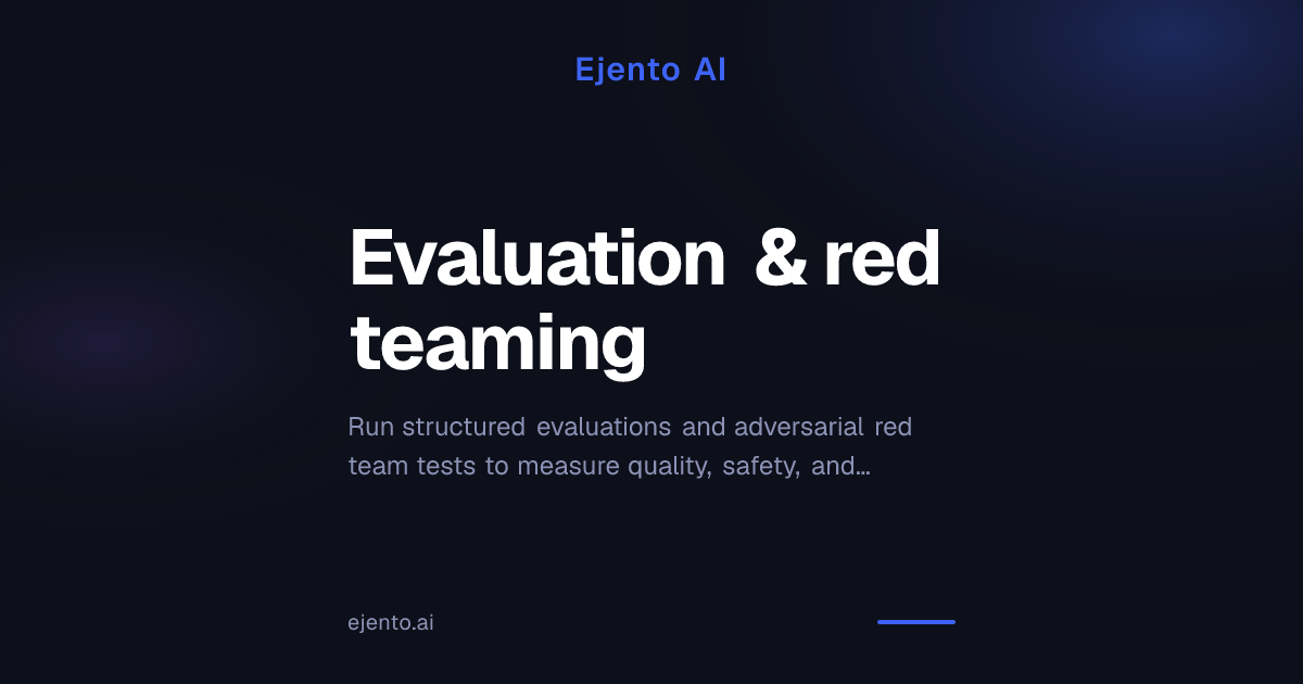 Evaluation & red teaming | Ejento AI